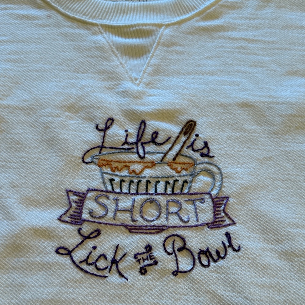 White/cream Sweatshirt with Embroidered Life is Short Lick the Bowl nwt